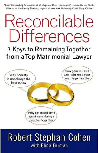 Reconcilable Differences: 7 Keys to Remaining Together from a Top Matrimonial Lawyer by Robert Stephan Cohen