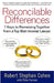Reconcilable Differences: 7 Keys to Remaining Together from a Top Matrimonial Lawyer by Robert Stephan Cohen
