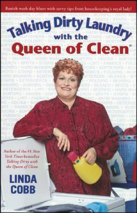 Talking Dirty Laundry with the Queen of Clean by Linda Cobb