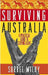 Surviving Australia: A Practical Guide to Staying Alive by Sorrel Wilby