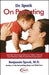 Dr. Spock on Parenting: Sensible, Reassuring Advice for Today's Parent by Benjamin Spock