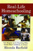 Real-Life Homeschooling: The Stories of 21 Families Who Teach Their Children at Home by Rhonda Barfield