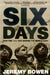Six Days by Jeremy Bowen