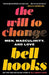 The Will to Change: Men, Masculinity, and Love by Bell Hooks