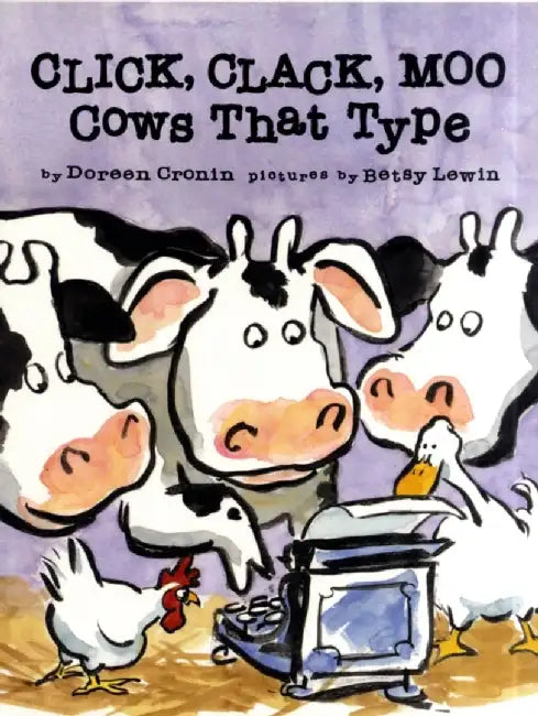 Click, Clack, Moo - Cows That Type by Doreen Cronin
