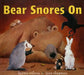 Bear Snores On by Karma Wilson