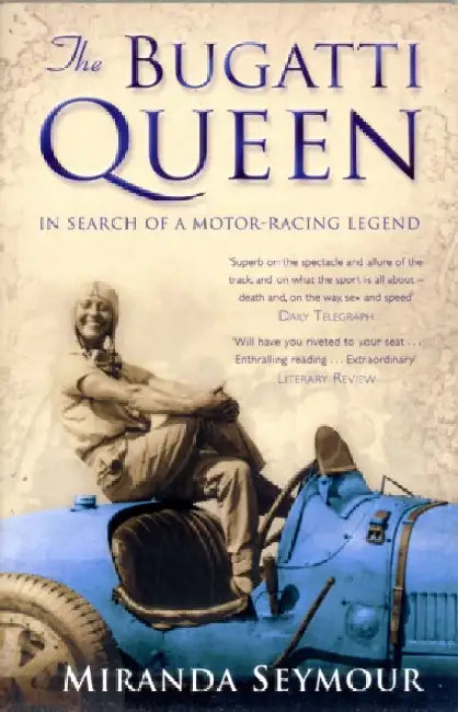 The Bugatti Queen by Miranda Seymour