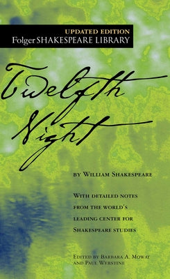 Twelfth Night: Or What You Will by William Shakespeare