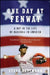 One Day at Fenway: A Day in the Life of Baseball in America by Steve Kettmann