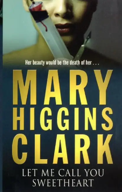 Let Me Call You Sweetheart by Mary Higgins Clark