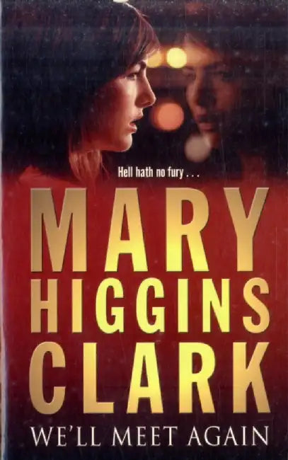 We'll Meet Again by Mary Higgins Clark