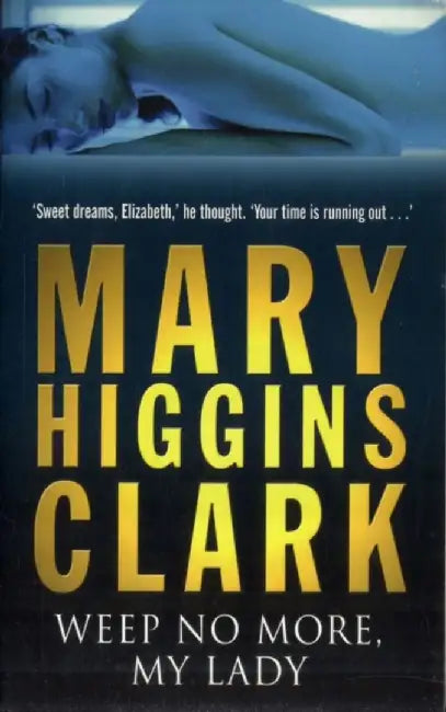 Weep No More My Lady by Mary Higgins Clark