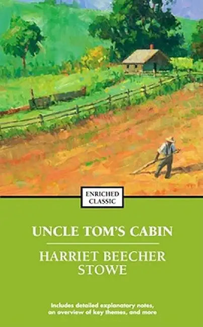 Uncle Tom's Cabin by Harriet Beecher Stowe