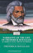 Narrative of the Life of Frederick Douglass: An American Slave, Written by Himself by Frederick Douglass