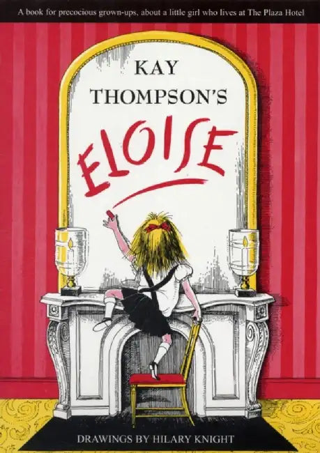 Eloise by Kay Thompson