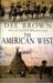 The American West by Dee Brown