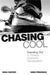 Chasing Cool: Standing Out in Today's Cluttered Marketplace by Noah Kerner