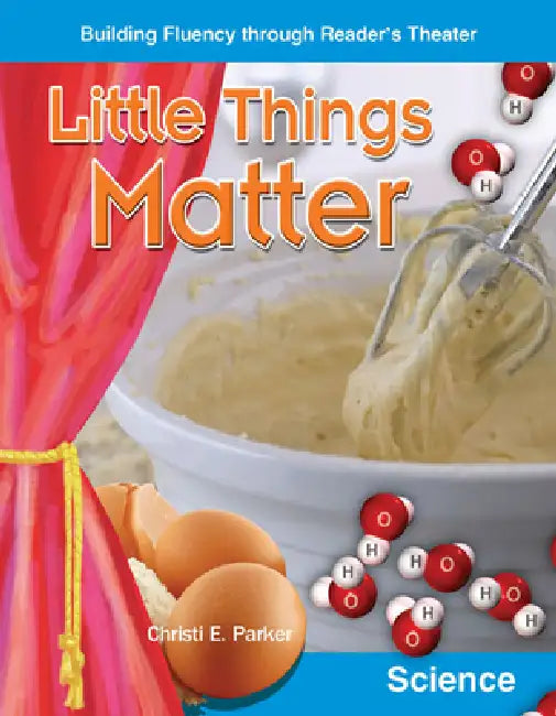 Little Things Matter by Christi E. Parker