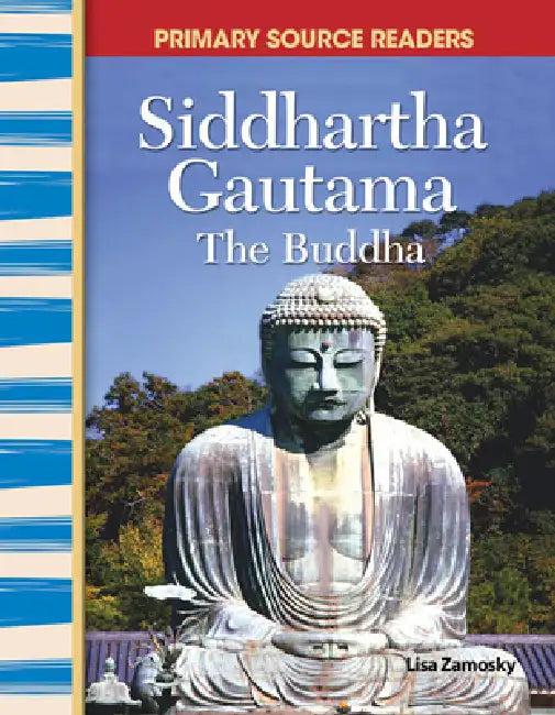 Siddhartha Gautama: The Buddha by Lisa Zamosky