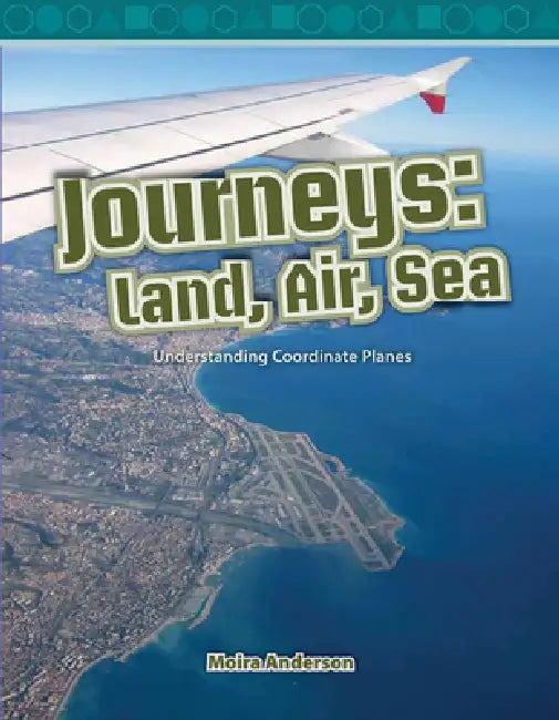 Journeys: Land, Air, Sea by Moira Anderson