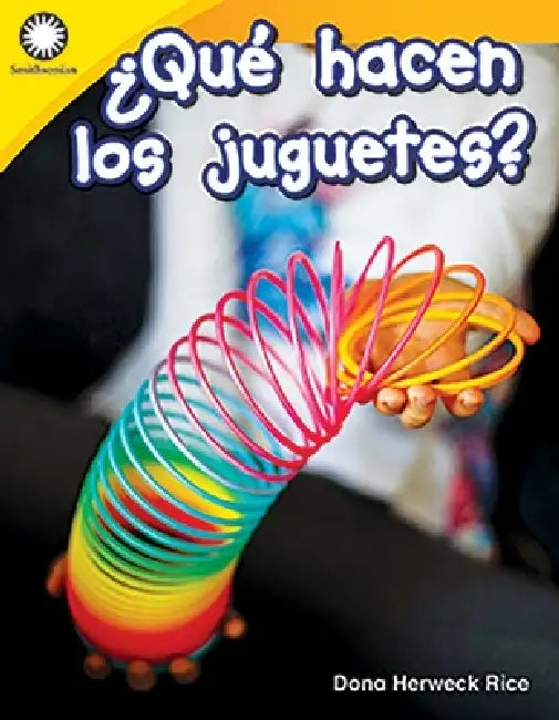 ¿Qué Hacen Los Juguetes? by Dona Herweck Rice