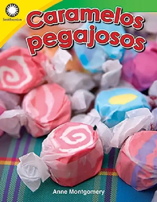 Caramelos Pegajosos by Anne Montgomery
