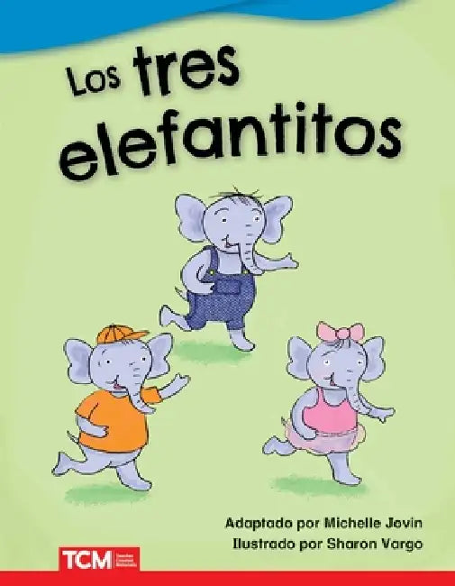 Los Tres Elefantitos by Michelle Jovin, Sharon Vargo