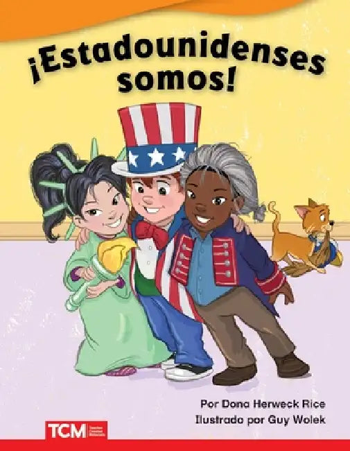 ¡Estadounidenses Somos! by Dona Herweck Rice, Guy Wolek