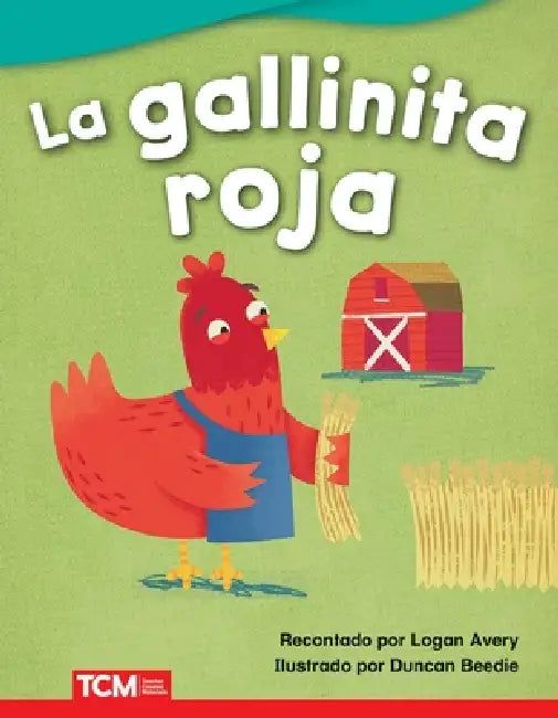 La Gallinita Roja by Logan Avery, Duncan Beedie