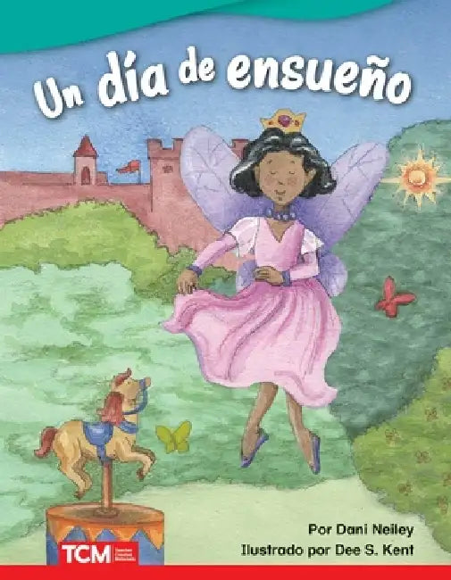 Un Día de Ensueño by Dani Neiley, Dee Kent
