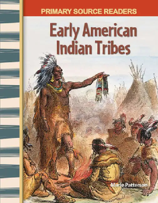 Early American Indian Tribes by Marie Patterson