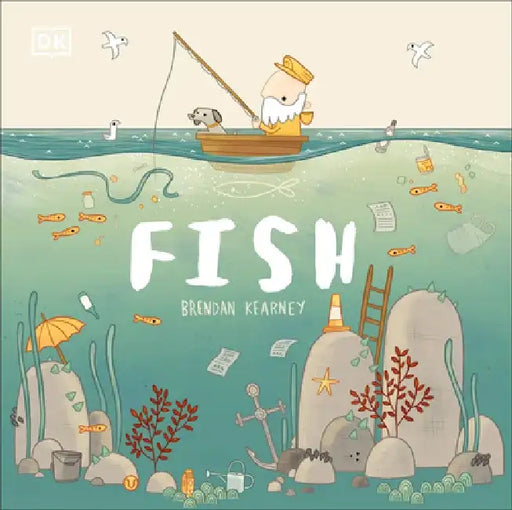 Adventures with Finn and Skip: Fish: A Tale about Ridding the Ocean of Plastic Pollution by DK