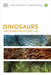 Dinosaurs and Other Prehistoric Life by DK