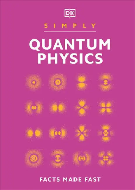 Simply Quantum Physics by DK