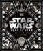 Star Wars Year by Year New Edition: A Visual Guide by DK