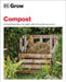 Grow Compost: Essential Know-How and Expert Advice for Gardening Success by Zia Allaway