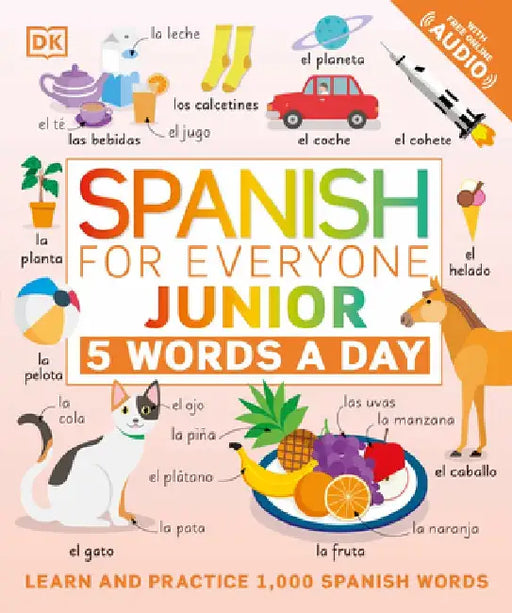 Spanish for Everyone Junior: 5 Words a Day by DK