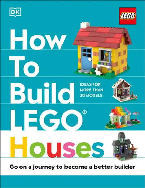 How to Build Lego Houses by Jessica Farrell