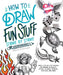 How to Draw Cool Stuff Stroke-By-Stroke: Simple, Step-By-Step Lessons for Drawing 3D Objects, Optical Illusions, Mythical by Jonathon Stephen Harris