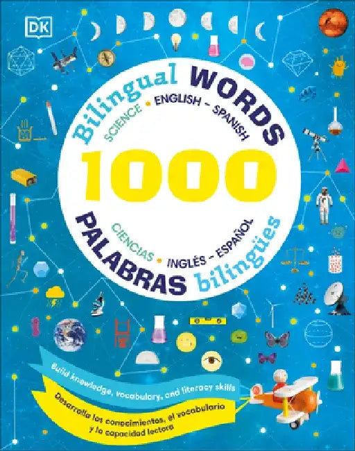 1000 Words: Science: Build Knowledge, Vocabulary, and Literacy Skills by DK