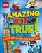 Lego Amazing But True: Fun Facts about the Lego World and Our Own! by DK
