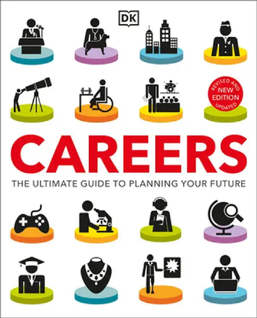 Careers: The Ultimate Guide to Planning Your Future by DK
