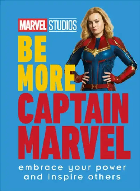 Marvel Studios Be More Captain Marvel: Reach for the Stars with Style by DK