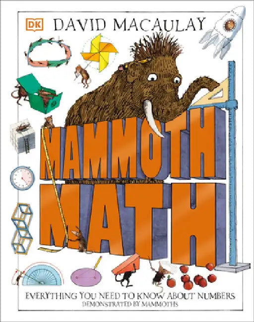 Mammoth Math: Numbers That Explain Our World by DK