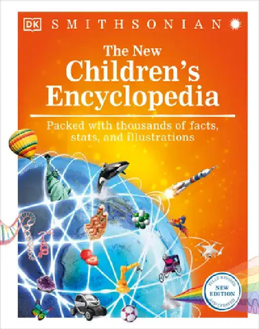 The New Children's Encyclopedia: Packed with Thousands of Facts, Stats, and Illustrations by DK
