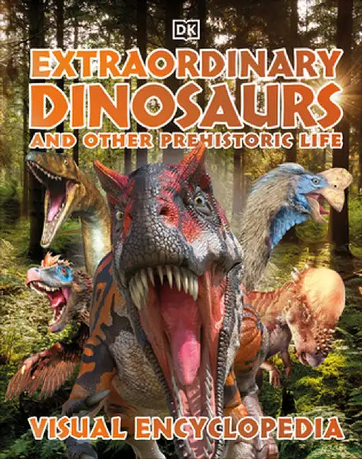 Extraordinary Dinosaurs Visual Encyclopedia by DK