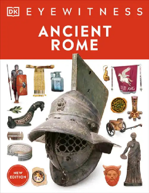Ancient Rome: Discover One of History's Greatest Civilizations by DK