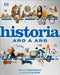 Historia Año a Año: de la Prehistoria Hasta La Actualidad by DK
