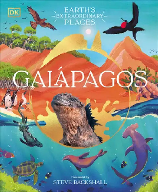 Galapagos: A Unique World of Natural Wonders by DK