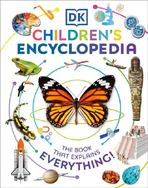 DK Children's Encyclopedia: The Book That Explains Everything by DK